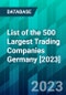 List of the 500 Largest Trading Companies Germany [2023] - Product Image